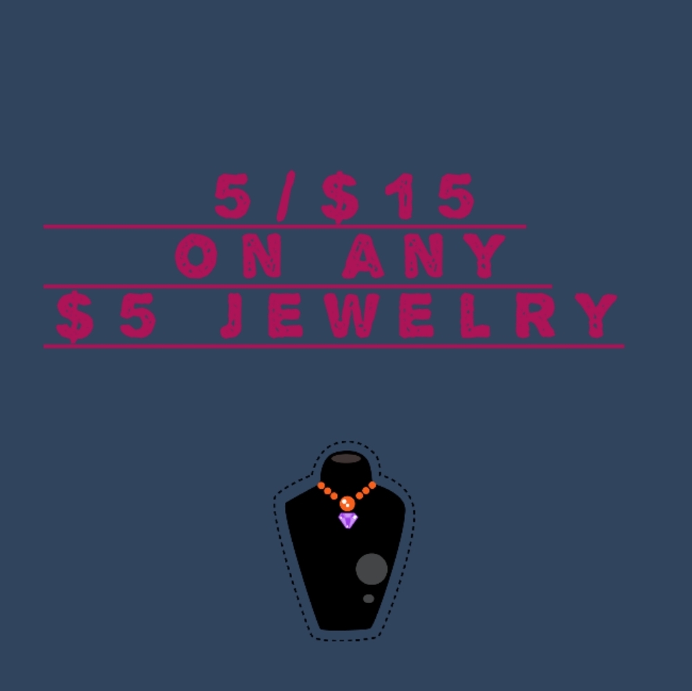 5/$15 on any $5 jewelry